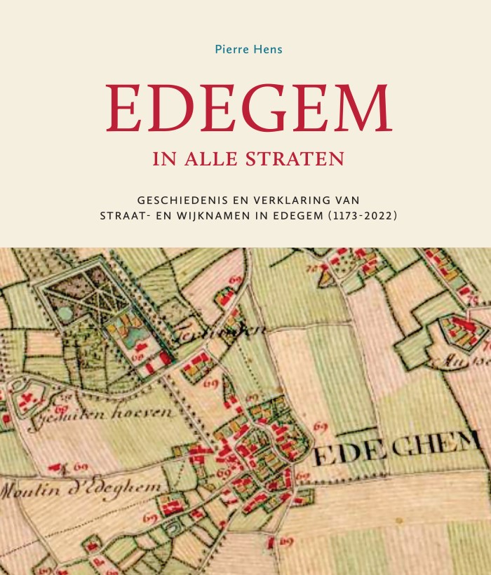 Over Edegem in alle straten. Geschiedenis en verklaring van straat en