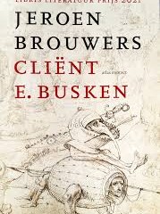Cliënt E. Busken, roman van Jeroen Brouwers, leeskringavond met Frank Tubex als moderator